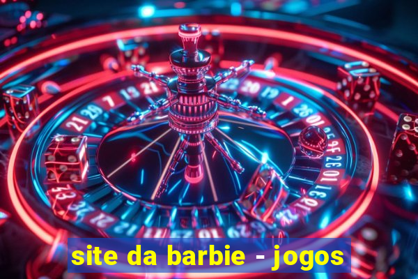 site da barbie - jogos