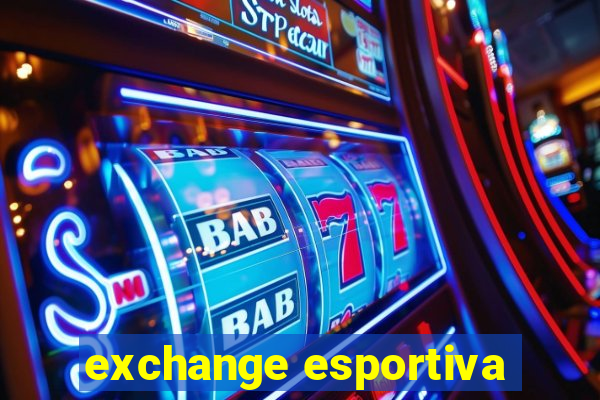 exchange esportiva