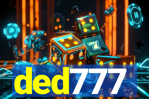 ded777