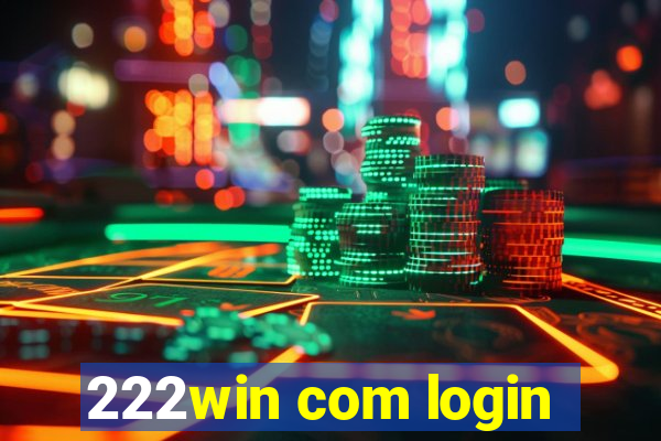 222win com login
