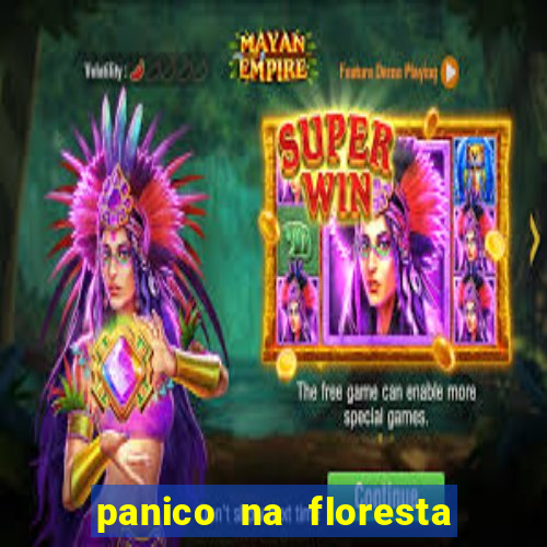 panico na floresta 2 filme completo dublado mega filmes