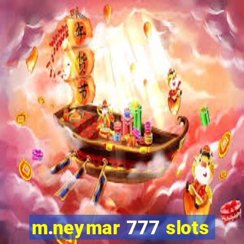 m.neymar 777 slots