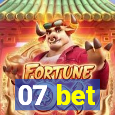 07 bet