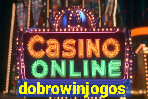 dobrowinjogos
