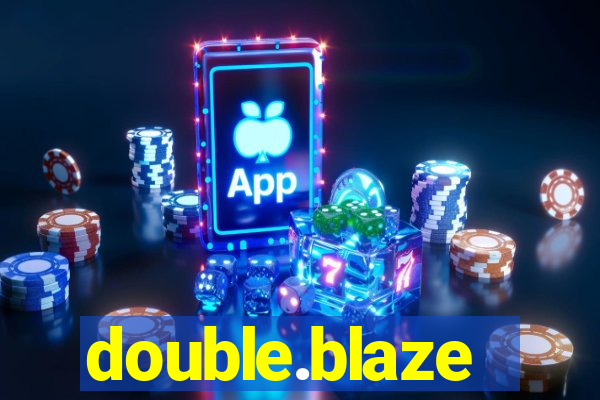 double.blaze