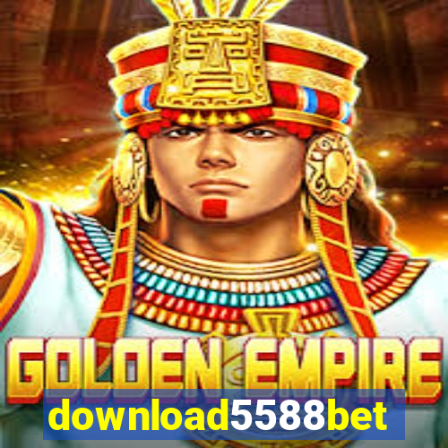 download5588bet
