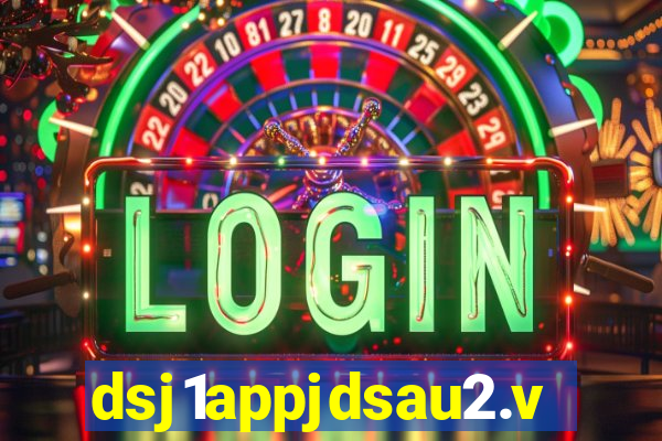 dsj1appjdsau2.vip