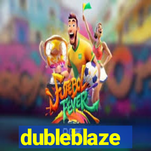 dubleblaze