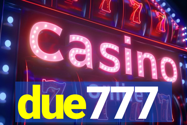 due777