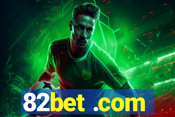 82bet .com