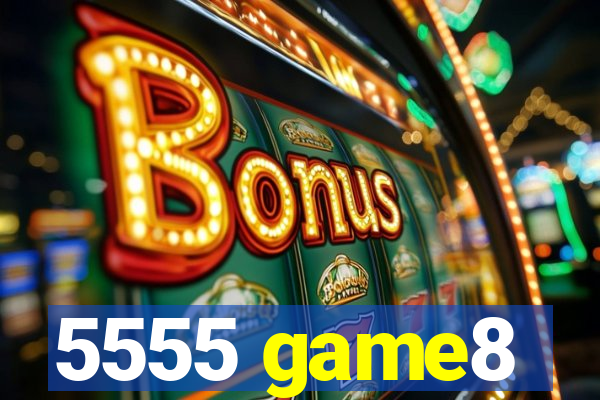 5555 game8