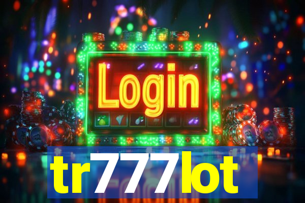 tr777lot