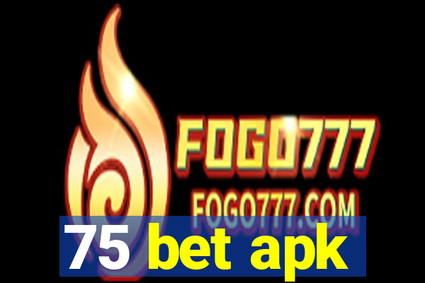 75 bet apk