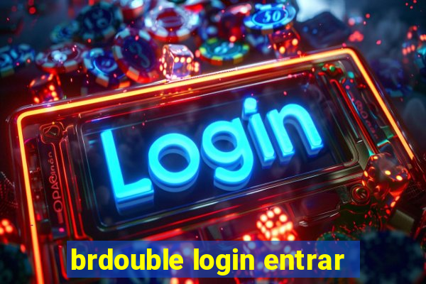 brdouble login entrar