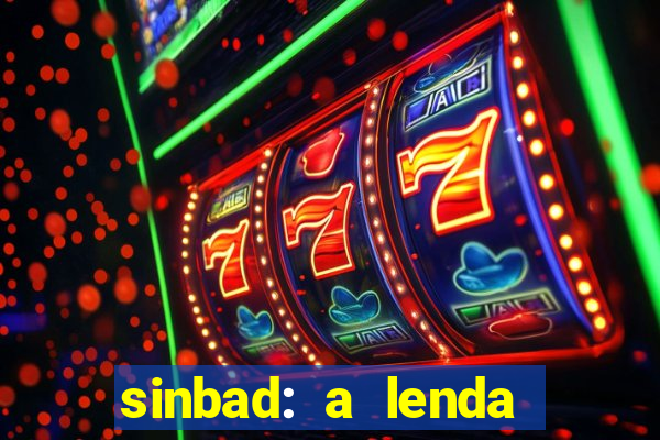 sinbad: a lenda dos sete mares dublado filme completo dublado download