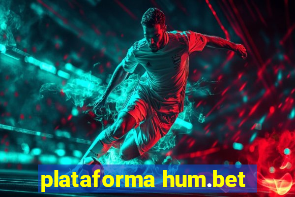 plataforma hum.bet