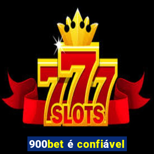 900bet é confiável
