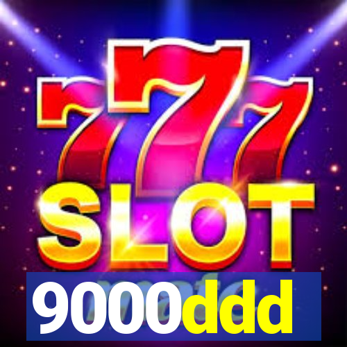 9000ddd