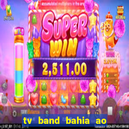 tv band bahia ao vivo online