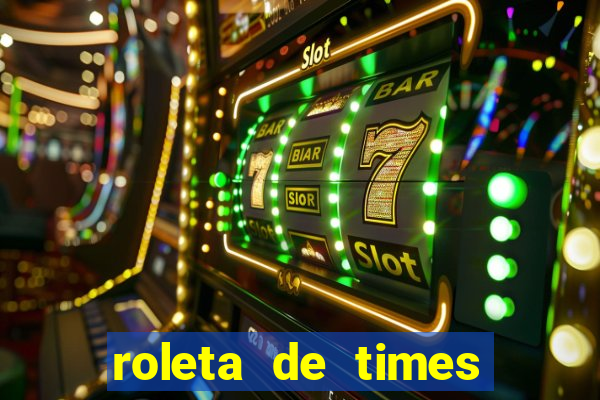 roleta de times fifa 22