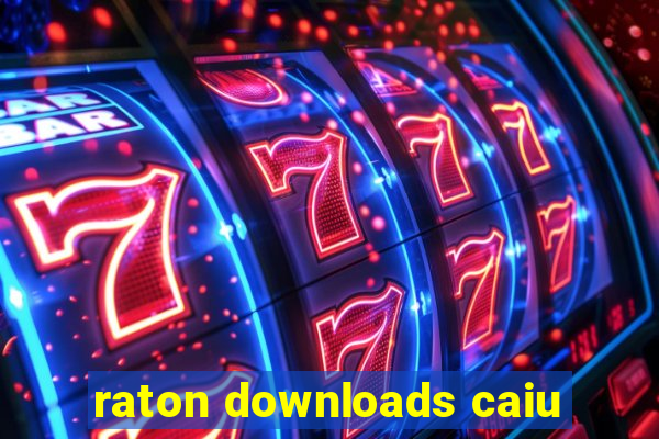 raton downloads caiu