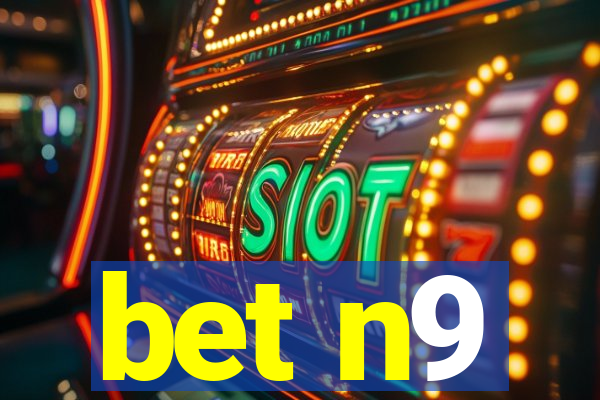 bet n9