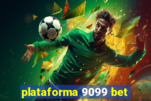 plataforma 9099 bet