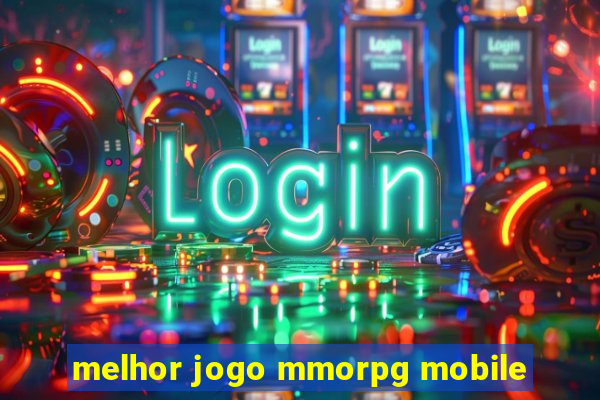 melhor jogo mmorpg mobile