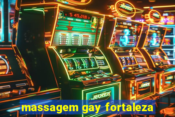 massagem gay fortaleza
