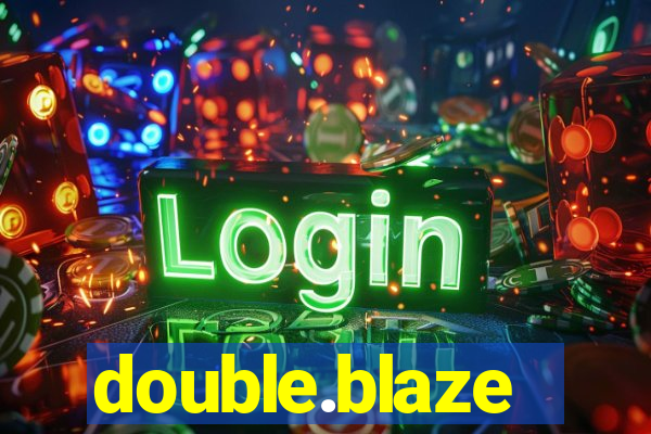 double.blaze