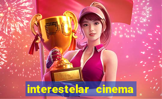 interestelar cinema 2024 cinemark