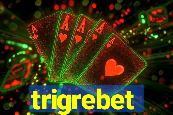 trigrebet