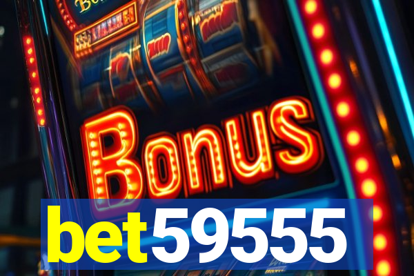 bet59555