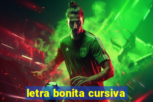 letra bonita cursiva