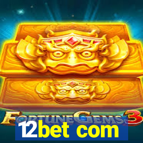 12bet com