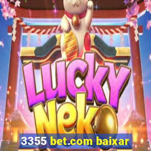 3355 bet.com baixar