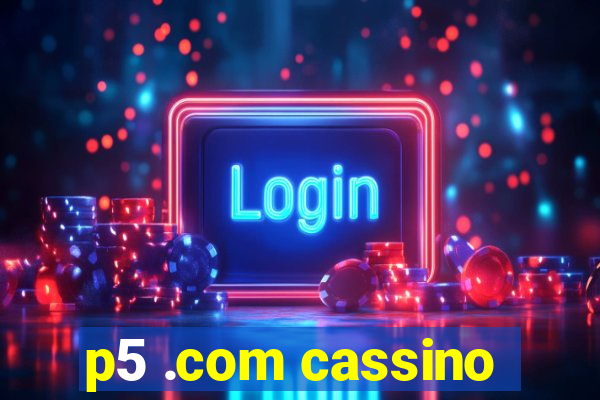p5 .com cassino