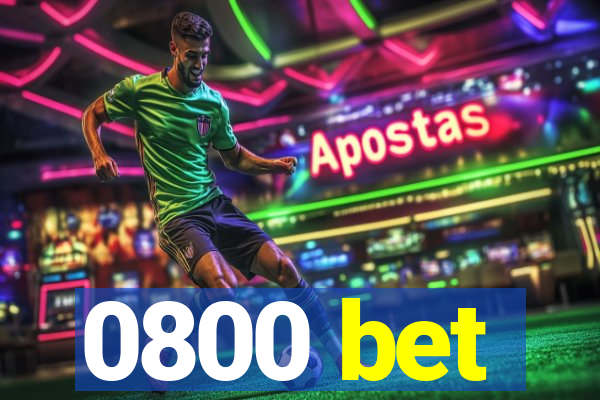 0800 bet