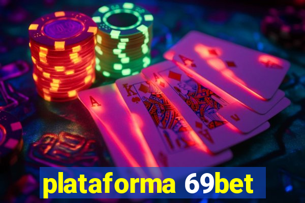 plataforma 69bet