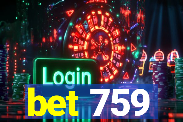 bet 759