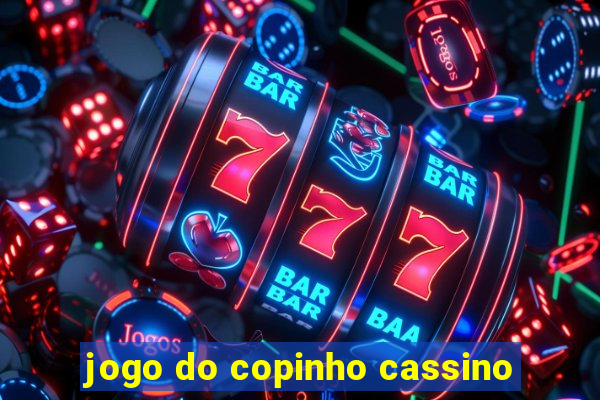 jogo do copinho cassino