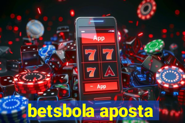 betsbola aposta