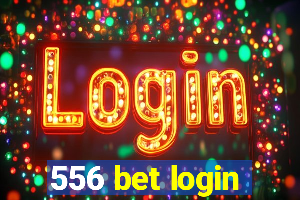 556 bet login