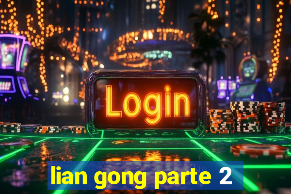 lian gong parte 2