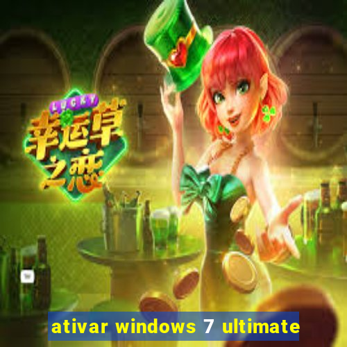 ativar windows 7 ultimate