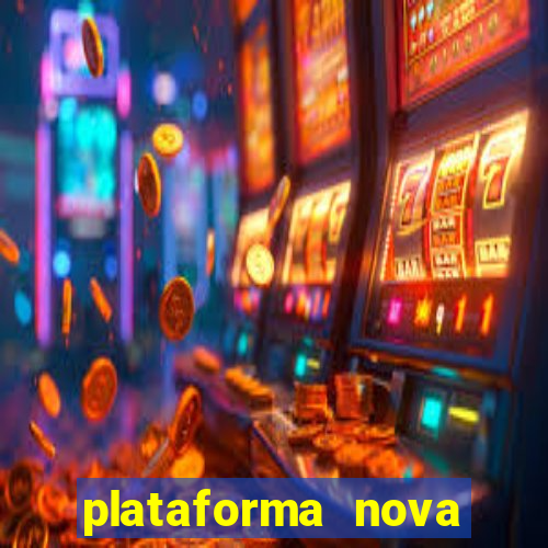 plataforma nova pagando cassino