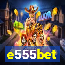 e555bet
