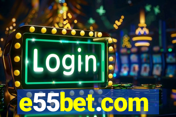 e55bet.com