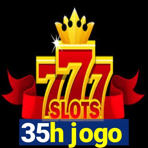 35h jogo