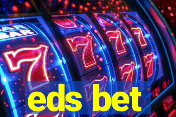 eds bet